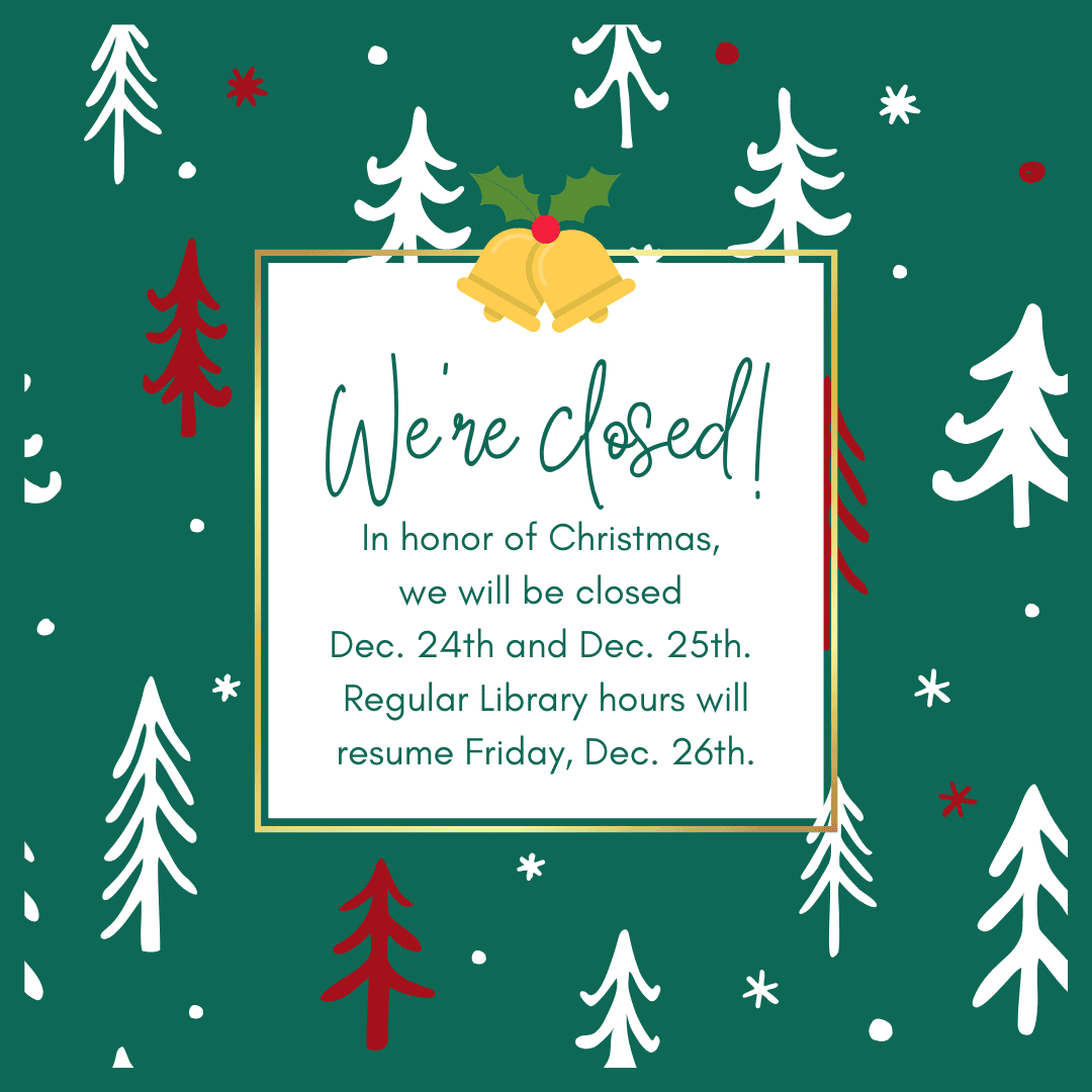 notice of library closure for christmas on december 24th and 25th; regular hours resume on friday, december 26th. background with white and red christmas trees and snowflakes.