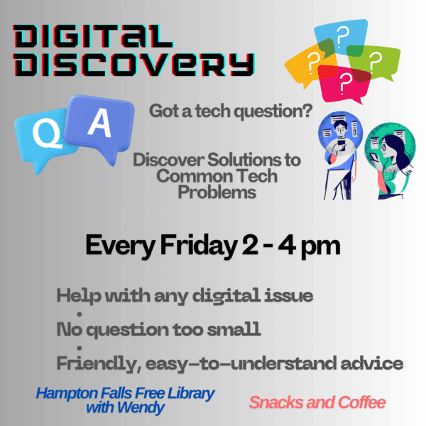 Flyer for "Digital Discovery," a tech help event at Hampton Falls Free Library, Fridays 2-4 pm, offering advice, snacks, and coffee.