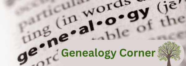 close up of the word "genealogy" in a dictionary, with the text "genealogy corner" and a tree graphic overlaid at the bottom right.