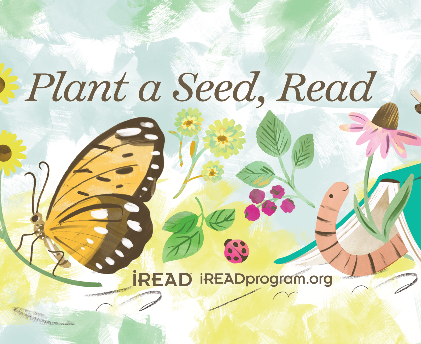 illustration of a butterfly, flowers, a bee, a worm reading a book, and a ladybug, with the text "plant a seed, read" and "iread ireadprogram.org" in the background.