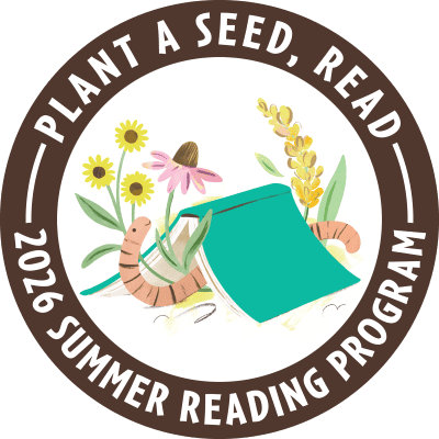 circular badge reads “plant a seed, read 2026 summer reading program,” with illustrations of flowers, two worms, and an open book in the center.