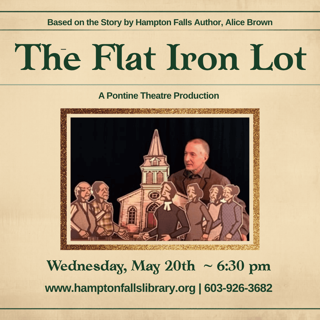 a man stands behind cutout figures and a church, promoting "the flat iron lot" theatre production at hampton falls library, scheduled for wednesday, may 20th at 6:30 pm.